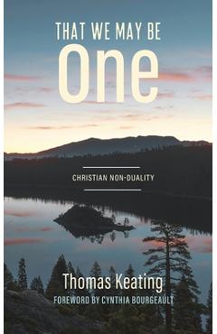 That We May Be One: Christian Non-duality - Thomas Keating