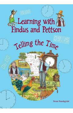Learning with Findus and Pettson: Telling the Time - Sven Nordqvist