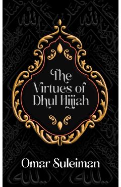 The Virtues of Dhul Hijjah - Omar Suleiman