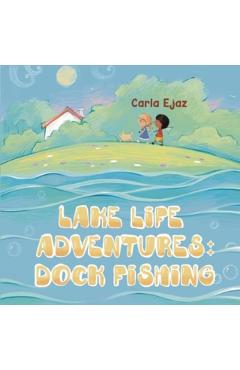 Lake Life Adventures - Dock Fishing - Carla Ejaz
