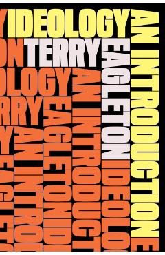 Ideology: An Introduction - Terry Eagleton