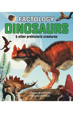 Factology: Dinosaurs: Open Up a World of Information! -