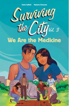 We Are the Medicine - Tasha Spillett