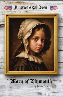 Mary of Plymouth - James Otis