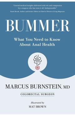 Bummer: What You Need to Know About Anal Health - Marcus Burnstein