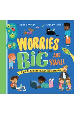 Worries Big and Small - Hannah Wilson