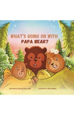 What\'s Going On with Papa Bear? - Jessie Piltch-loeb