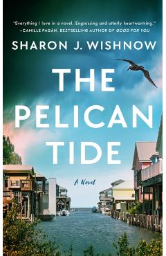 The Pelican Tide - Sharon J. Wishnow