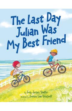 The Last Day Julian Was My Best Friend - Jody Jensen Shaffer