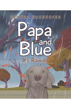 Papa and Blue: It's Raining - Kendra Kuhnhofer - Imagine 1
