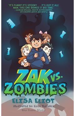 Zak vs. Zombies - Elisa Eliot