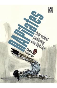 Rapilates: Body and Mind Conditioning in the Digital Age - Chuck D