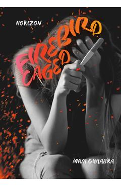 Firebird Caged - Maya Chhabra