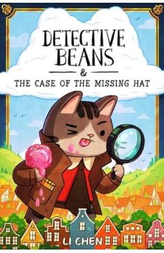 Detective Beans: And the Case of the Missing Hat - Li Chen