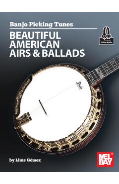 Banjo Picking Tunes - Beautiful American Airs & Ballads - Llius Gomez