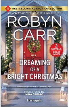 Dreaming of a Bright Christmas & a Chef\'s Kiss: Two Heartfelt Romance Novels - Robyn Carr