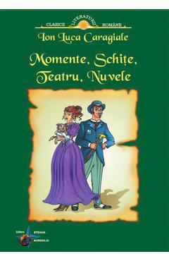 Momente, schite, teatru, Nuvele ed.5 - Ion Luca Caragiale