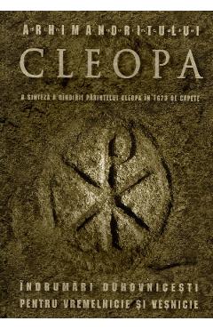 Din cuvintele Arhimandritului Cleopa. O sinteza a gindirii Parintelui Cleopa In 1670 de capete