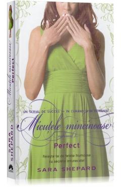 Micutele mincinoase vol. 3: Perfect – Sara Shepard Beletristica
