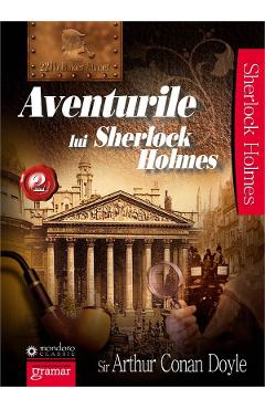 Aventurile lui Sherlock Holmes Vol.2 – Arthur Conan Doyle Arthur Conan Doyle imagine 2022