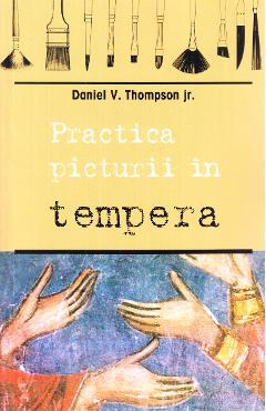 Practica picturii in tempera – Daniel V. Thompson arhitectura