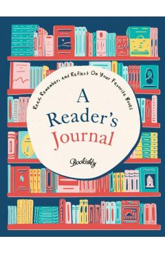 A Reader\'s Journal: Read, Remember, and Reflect on Your Favorite Books - Bookishly