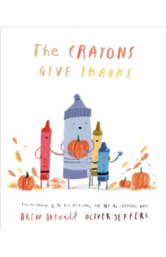 The Crayons Give Thanks - Drew Daywalt