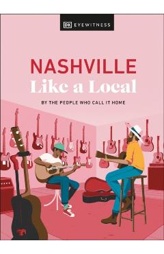 Nashville Like a Local - Dk Eyewitness
