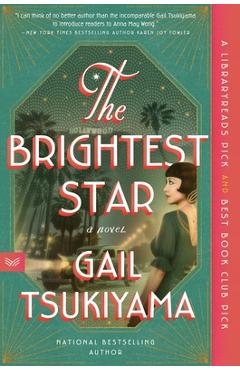 The Brightest Star: A Historical Novel Based on the True Story of Anna May Wong
