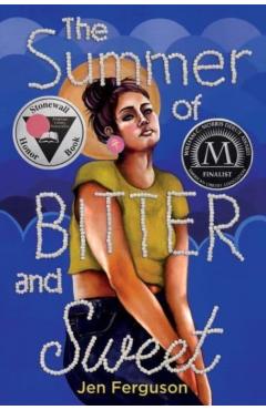 The Summer of Bitter and Sweet - Jen Ferguson