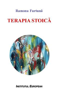 Terapia stoica - Ramona Furtuna