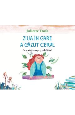 Ziua in care a cazut cerul - Juliette Ttofa