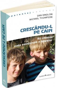 Crescandu-l pe Cain - Dan Kindlon, Michael Thompson