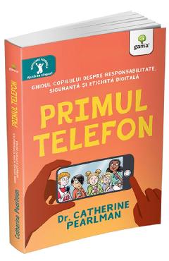 Primul telefon - Catherine Pearlman