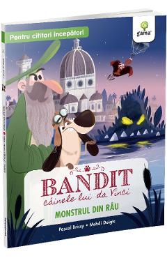 Monstrul din rau. Bandit, cainele lui da Vinci - Pascal Brissy