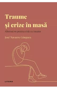 Descopera psihologia. Traume si crize in masa - Jose Navarro Gongora