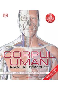 Corpul uman. Manual complet Ed.3 - Steve Parker