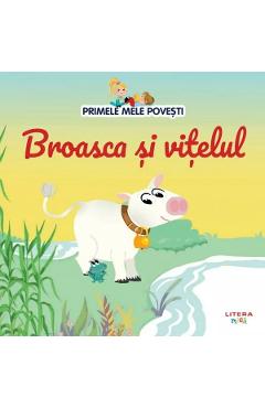 Primele mele povesti. Broasca si vitelul
