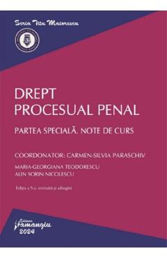 Drept procesual penal. Partea speciala. Note de curs Ed.5 - Carmen-Silvia Paraschiv