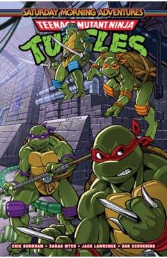 Teenage Mutant Ninja Turtles: Saturday Morning Adventures, Vol. 3 - Erik Burnham