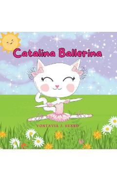 Catalina Ballerina - Vontavia J. Heard