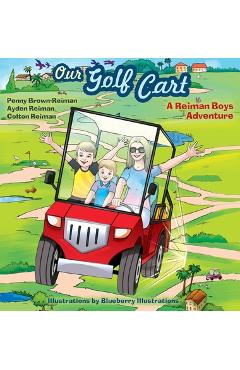 Our Golf Cart A Reiman Boys Adventure - Penny Brown- Reiman