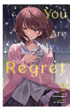 You Are My Regret, Vol. 2: Volume 2 - Shimesaba