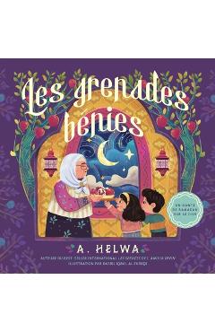 Les Grenades Bénies: Un conte de Ramadan sur le don - A. Helwa