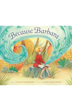 Because Barbara: Barbara Cooney Paints Her World - Sarah Mackenzie
