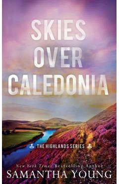 Skies Over Caledonia - Samantha Young
