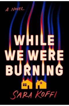 While We Were Burning - Sara Koffi