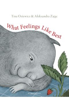 What Feelings Like Best - Tina Oziewicz