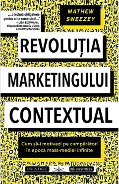 Revolutia marketingului contextual - Mathew Sweezey