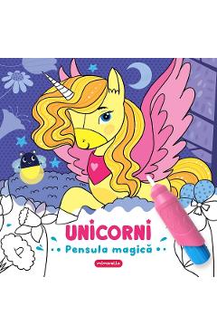 Unicorni. Pensula magica - MIMORELLO